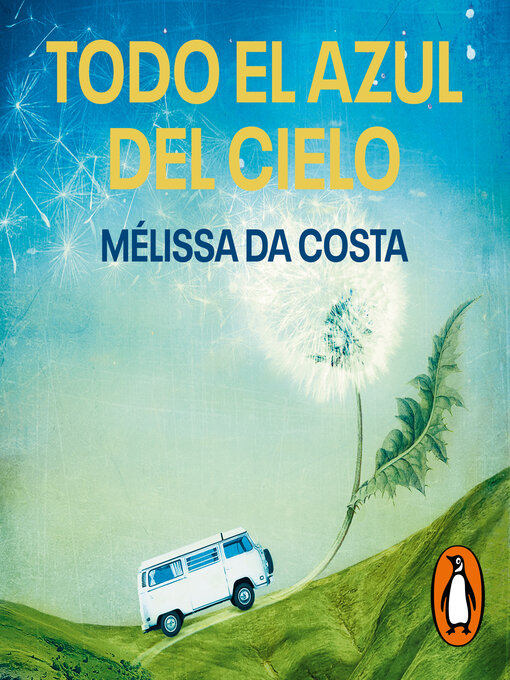 Title details for Todo el azul del cielo by Mélissa Da Costa - Available